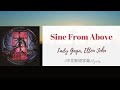 Lady Gaga, Elton John - Sine From Above(中文歌詞字幕)Lyrics