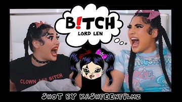Lord Len - B!TCH (Official Music Video)