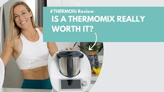 Is a Thermomix really worth it? | THERMOfit TM6 Review + FREE Meal Plan