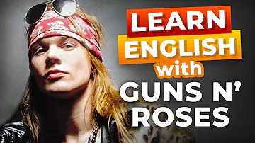 Learn English with Songs | Guns N' Roses - Sweet Child O' Mine