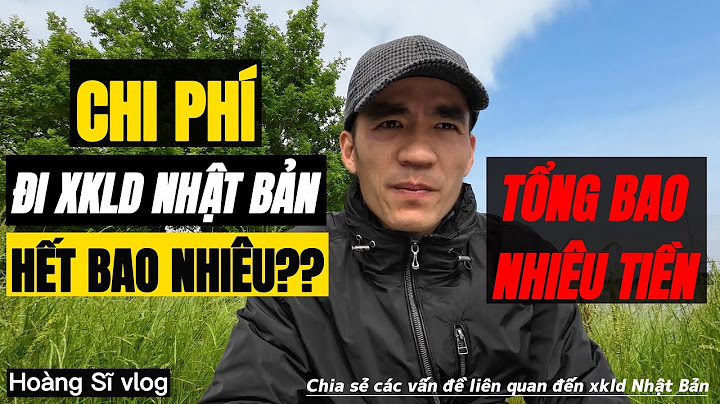 Đi xklđ nhật bản hết bao nhiêu tiền