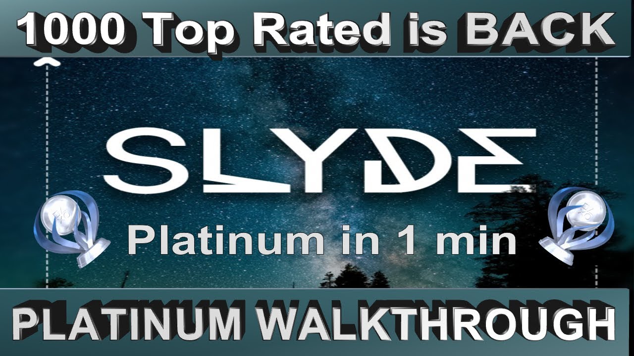 Slyde Platinum Walkthrough - Worlds Fastest Platinum - 1000 Rated is back - YouTube