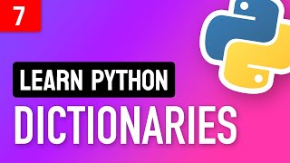 Learn Python • #7 Dictionaries • The Most Useful Data Structure?
