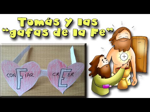 TOMÁS y LAS GAFAS DE LA FE | 2º Domingo de Pascua