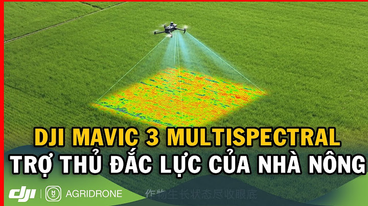 DJI Mavic 3 Multispectral - Trợ Thủ Đắc Lực Của Nhà Nông ✅ Máy Bay Nông Nghiệp AgriDrone Việt Nam