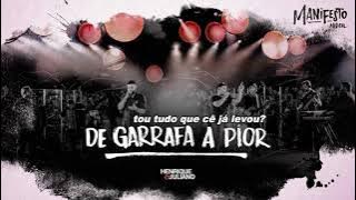 Henrique e Juliano - DE GARRAFA A PIOR - DVD Manifesto Musical (LETRA MÚSICA)