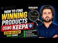How to Find Winning Products on Amazon Using Keepa (Step-by-Step 2026)