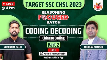 SSC CHSL FOCUSED Batch | Reasoning | Coding Decoding (Chinese Coding) Part 2 | By Yogendra Sahu