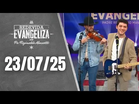 REDEVIDA Evangeliza - 23/07/25