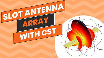 🌟 Designing Slotted Waveguide Antenna Arrays with CST Studio Suite | Step-by-Step Tutorial 🌟