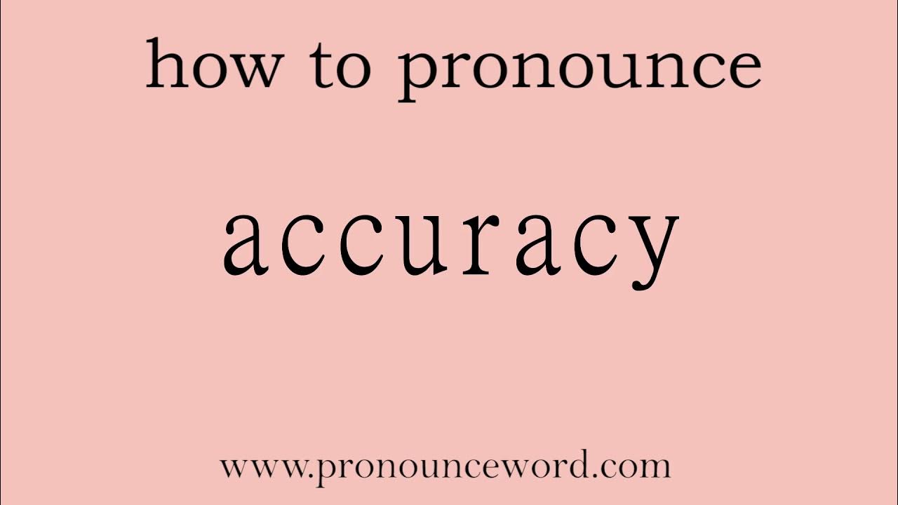 accuracy-how-to-pronounce-accuracy-in-english-correct-start-with-a