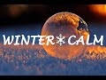 Piano Winter Calm - Music for relaxation, deep focus and study (HD)