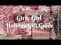 Girly holiday gift guide 2023  luxury christmas gifts for her