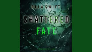 Chapter 54 - Shattered Fate (A Cooper Trace Fbi Suspense Thriller—Book 5)
