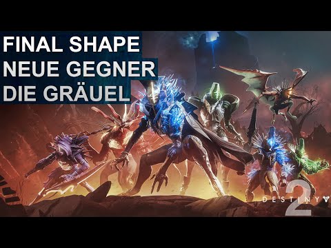 Destiny 2 Final Shape Neue Gegner / Die Gräuel