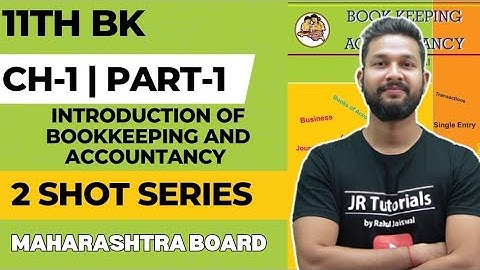 11th BK | Chapter 1 | Introduction to Book Keeping & Accountancy | Part 1 | Two Shot Series |