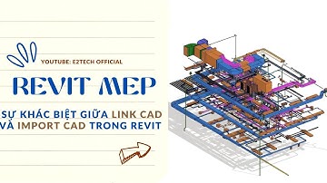 REVIT MEP: Sự khác biệt giữa Link CAD và Import CAD trong Revit