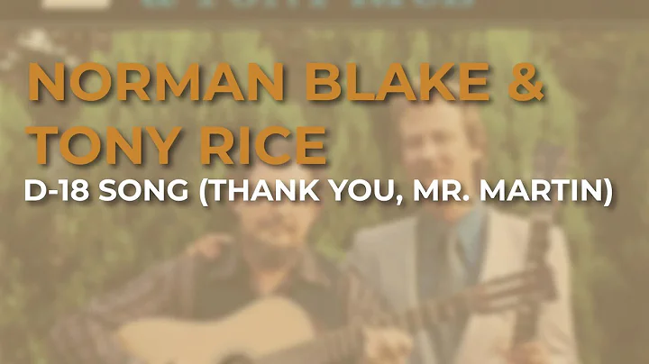 Norman Blake & Tony Rice - D-18 Song (Thank You, Mr. Martin) (Official Audio)