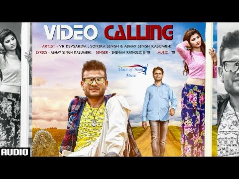 Video Calling (Audio) | Abhay Singh Kasumbhi, Sheenam Katholic, TR | Latest Haryanvi Songs 2017