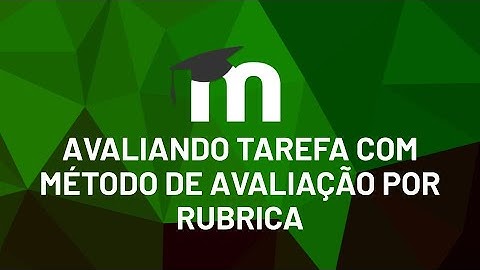 Avaliando Tarefa com método de avaliação por rubrica (Moodle 3.9)