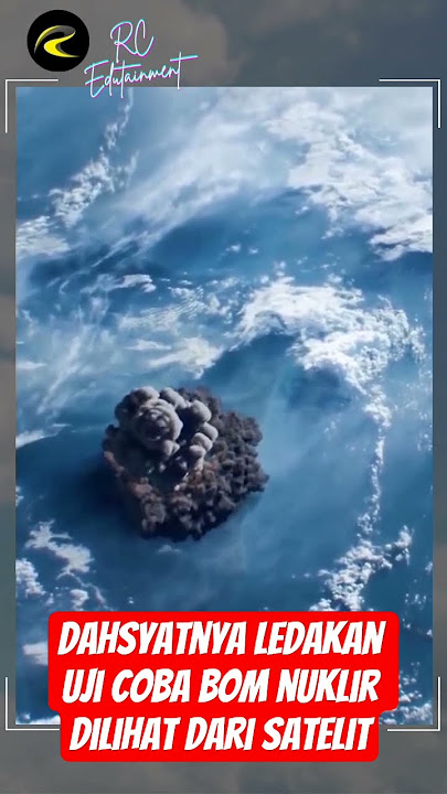 ☢️ Seperti inilah ilustrasi penampakan ledakan uji coba bom nuklir dilihat dari satelit luar angkasa