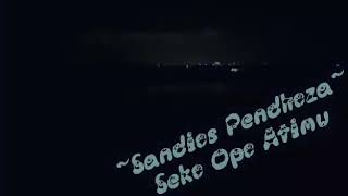 Sandios Pendhoza ~Seko Opo Atimu~