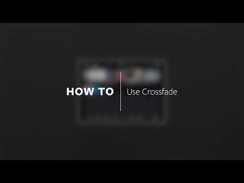 HOW TO | Use Crossfade