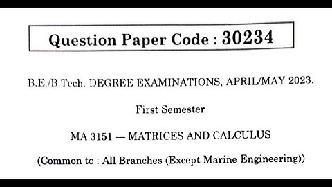 #MA3151, Matrices and Calculus - QP Code 30234  Question Paper  April May -23  - Fully solved