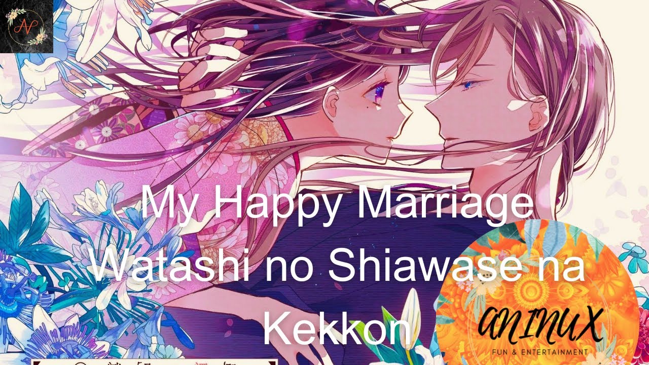 Watashi no Shiawase na Kekkon (My Happy Marriage) Image by Kinema