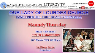 Fr. K. Marreddy | Maundy Thursday | Holy Mass 6pm | Our Lady of Lourdes Church | Bandlines | 28-3-24