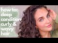 HOW TO DEEP CONDITION CURLY/WAVY HAIR