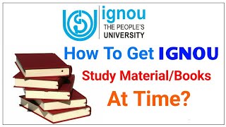 HOW TO GET IGNOU STUDY MATERIAL/IGNOU BOOK AT TIME ?