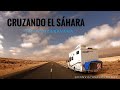 CRUZANDO EL SAHARA EN AUTOCARAVANA - Nuestra historia en África. No man´s land