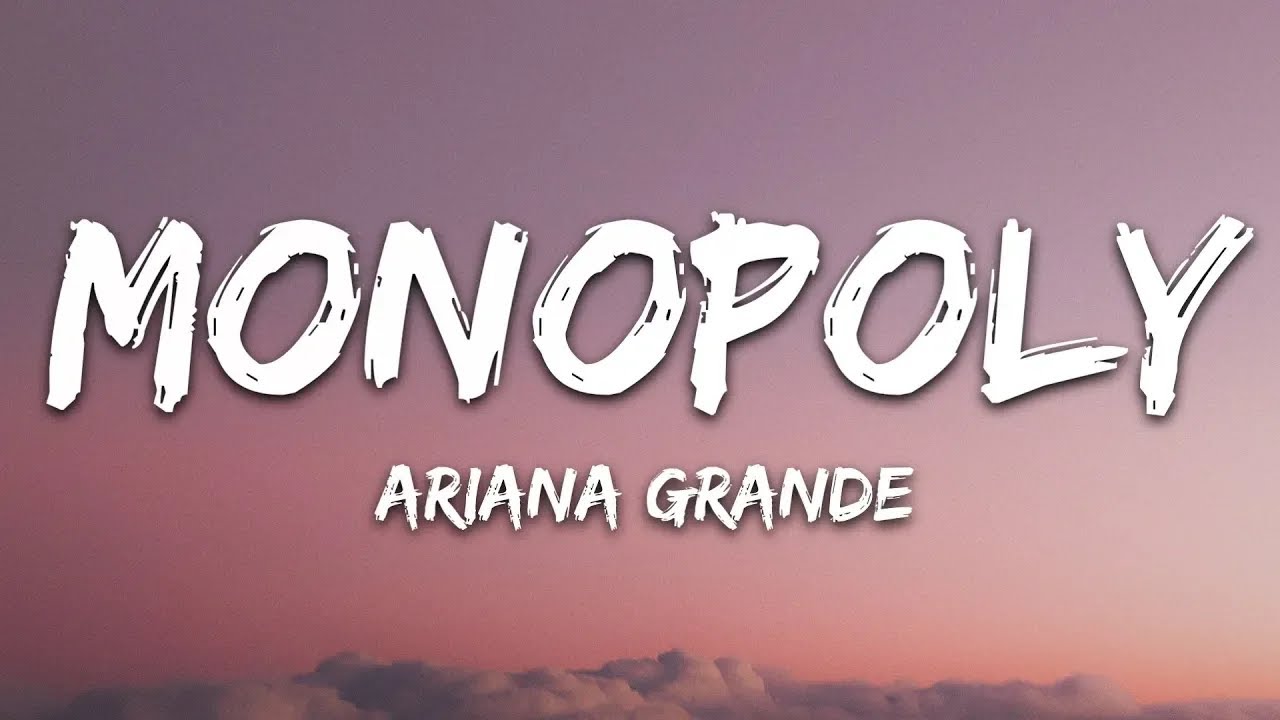 Ariana Grande and Victoria Monét - MONOPOLY (Lyrics) Ariana Grande and Victoria Monét - MONOPOLY (Lyrics)