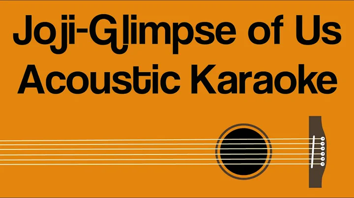 Joji - Glimpse Of Us (Acoustic Karaoke)