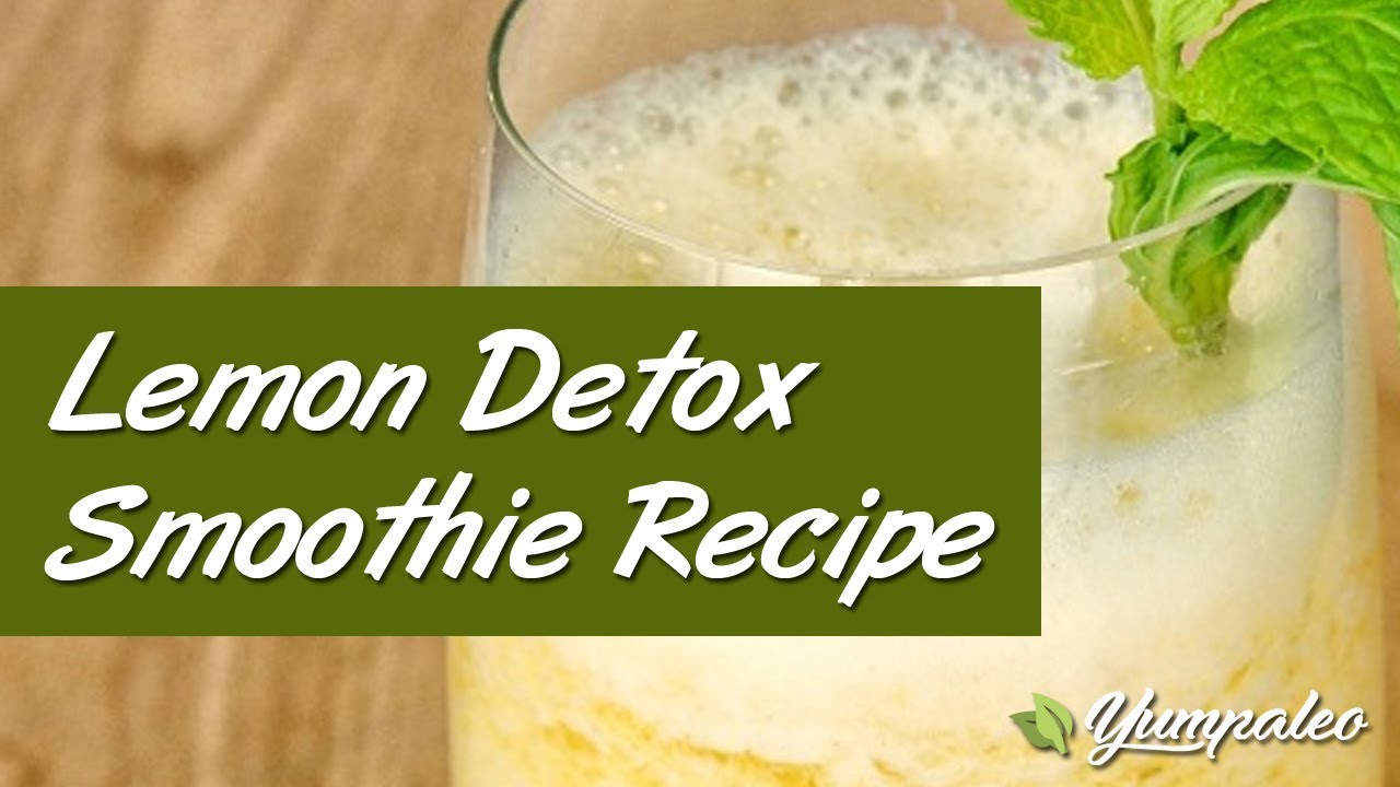 Lemon Detox Smoothie Recipe YouTube