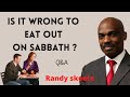 Randy Skeete Sermon -  IS IT WRONG TO EAT OUT ON SABBATH ? ( QUESTION AND ANSWER SESSION )