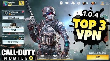 Top 3 VPN for COD: Mobile (New Beta 1.0.4) • All Error Fixed 100% Working🔥