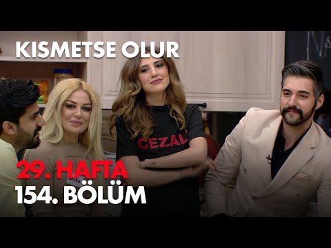 Kısmetse Olur 29. Hafta 154. Bölüm - Full Bölüm