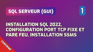Maîtriser SQL Server Ep.1 : 2022/2025 : Installation, Configuration et SSMS pas à pas