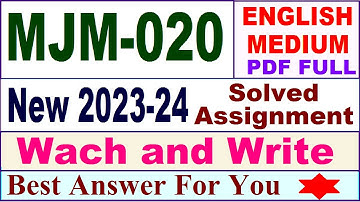 MJM 020 solved assignment 2023-24 in english / mjm 020 solved assignment 2024 / ignou mjm 020