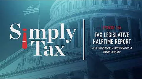 Tax Legislative Halftime Report #126 (Audio only)