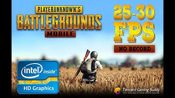 PUBG Mobile BEST Settings  On Intel HD Graphics (Tencent Gaming Buddy) Low  pc