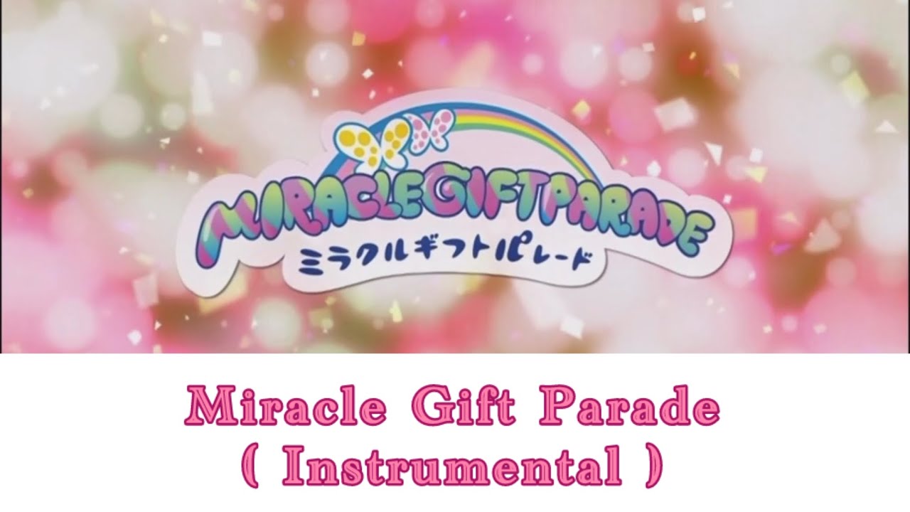 音源編集】ミラクルギフトパレード(インストゥルメンタル) - YouTube