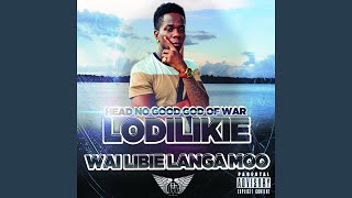 Video thumbnail of "Lodilikie - Wai Libie Langa Moo"