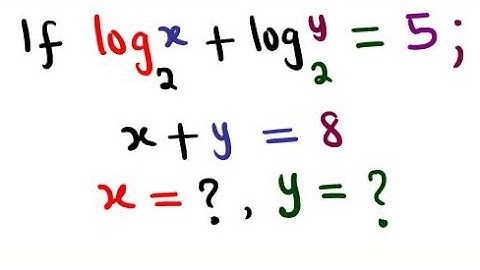 Logarithmic Equations: If logx + logy = 5 (both in base 2) and x + y = 8, find x and y.