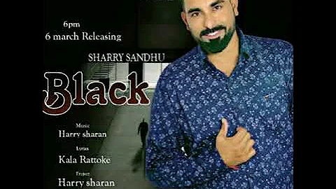 Black || Sharry Sandhu || New Punjabi song