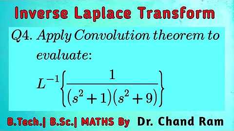 Question#4 on Convolution Theorem for Finding Inverse Laplace Transform.