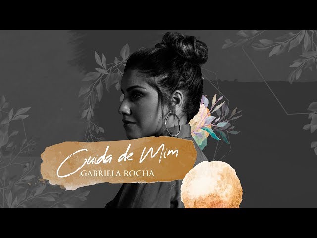 GABRIELA ROCHA - CUIDA DE MIM