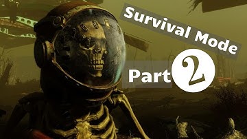 FALLOUT 4: SURVIVAL MODE Let
